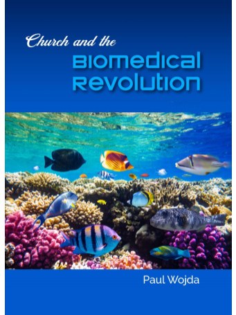 Church and the Biomedical Revolution -2nd Edition