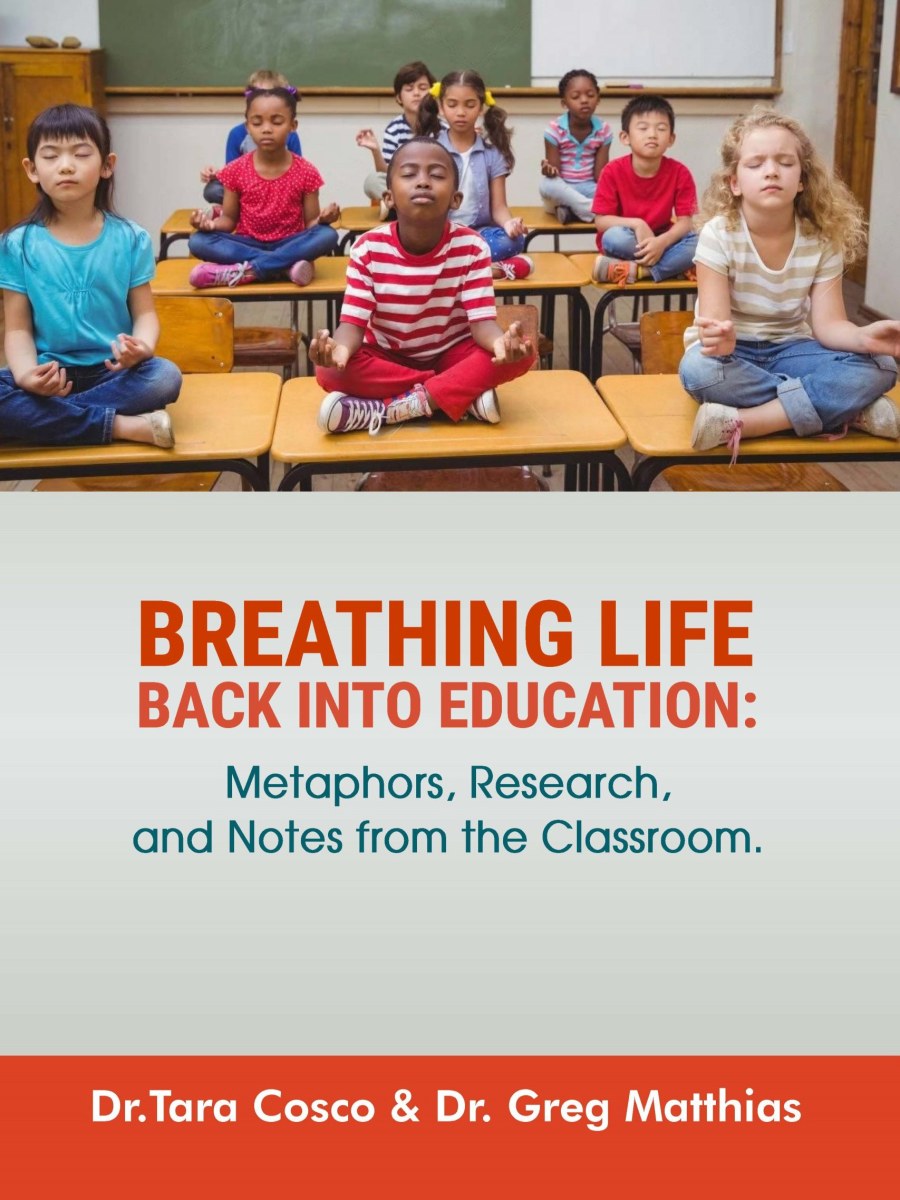 Breathing Life Back into Education: Metaphors, Research, and Notes from the Classroom